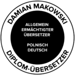Damian Makowski - Übersetzer Polnisch-Deutsch - Tłumacz przysięgły języka polskiego i niemieckiego